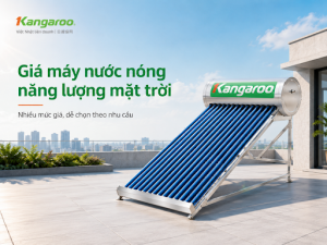 Giá máy nước nóng năng lượng mặt trời cập nhật 2026