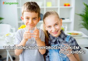 Trẻ-em-có-uống-nước-Hydrogen-được-không