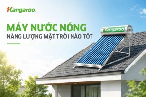 máy nước nóng năng lượng mặt trời nào tốt